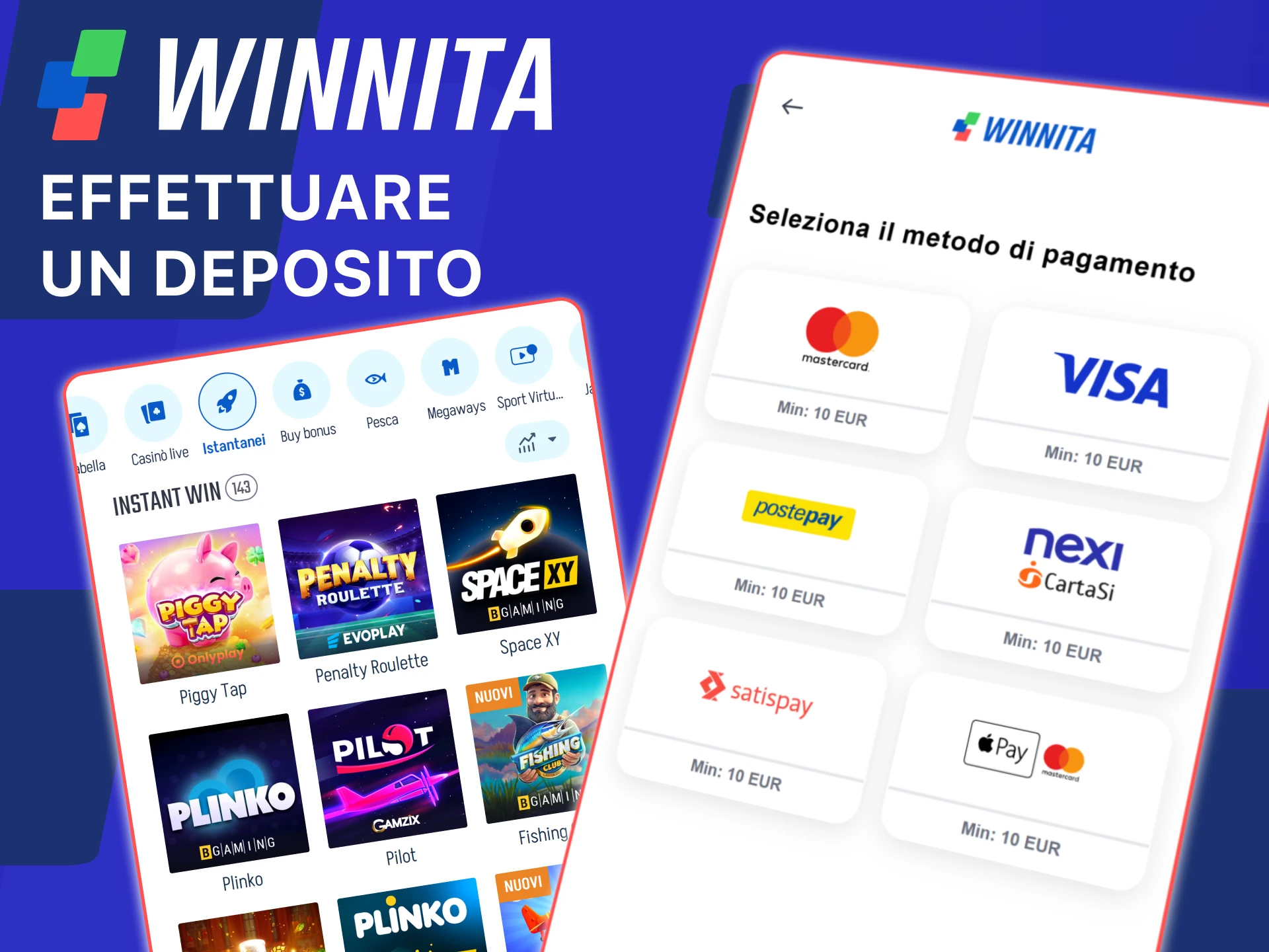 Effettua un deposito sicuro tramite l’app Winnita e inizia a scommettere subito.